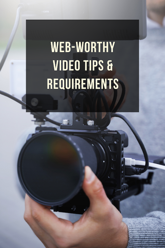 Video Tips & Requirements